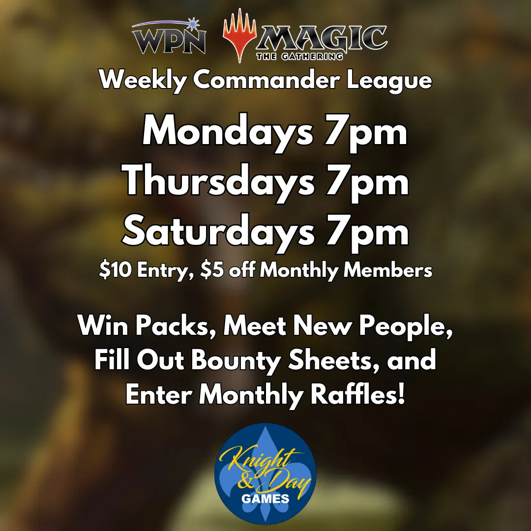 11/30/24 [Sat] Weekly Commander League - 7PM (Gold)